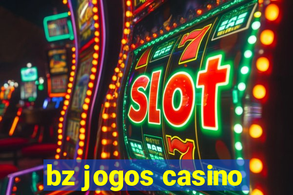 bz jogos casino